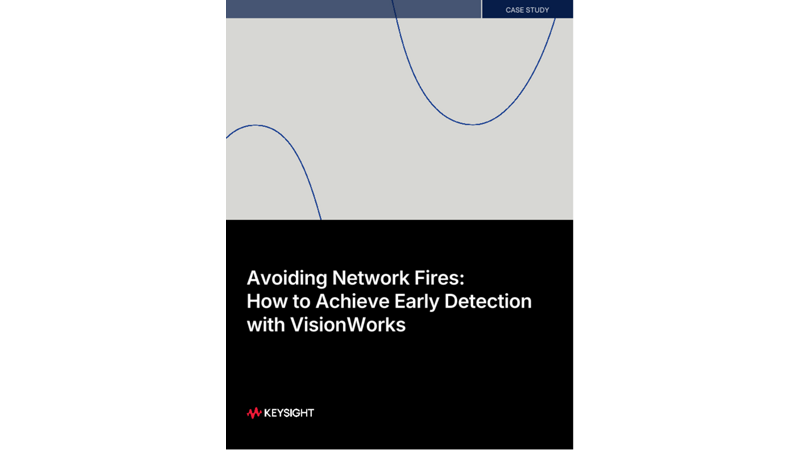 Avoiding Network Fires: How to Achieve Early Detection with VisionWorks
